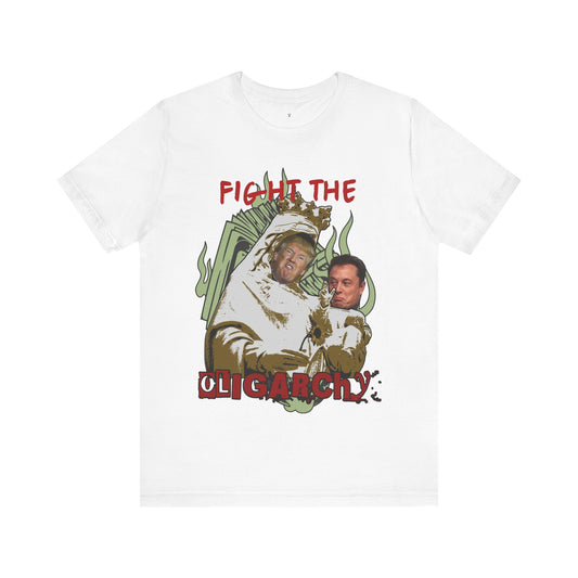 Fight the Oligarchy Unisex Tee - Casual Activist Shirt, Streetwear, Political Statement, Gift for Change Makers, Comfy Everyday Wear