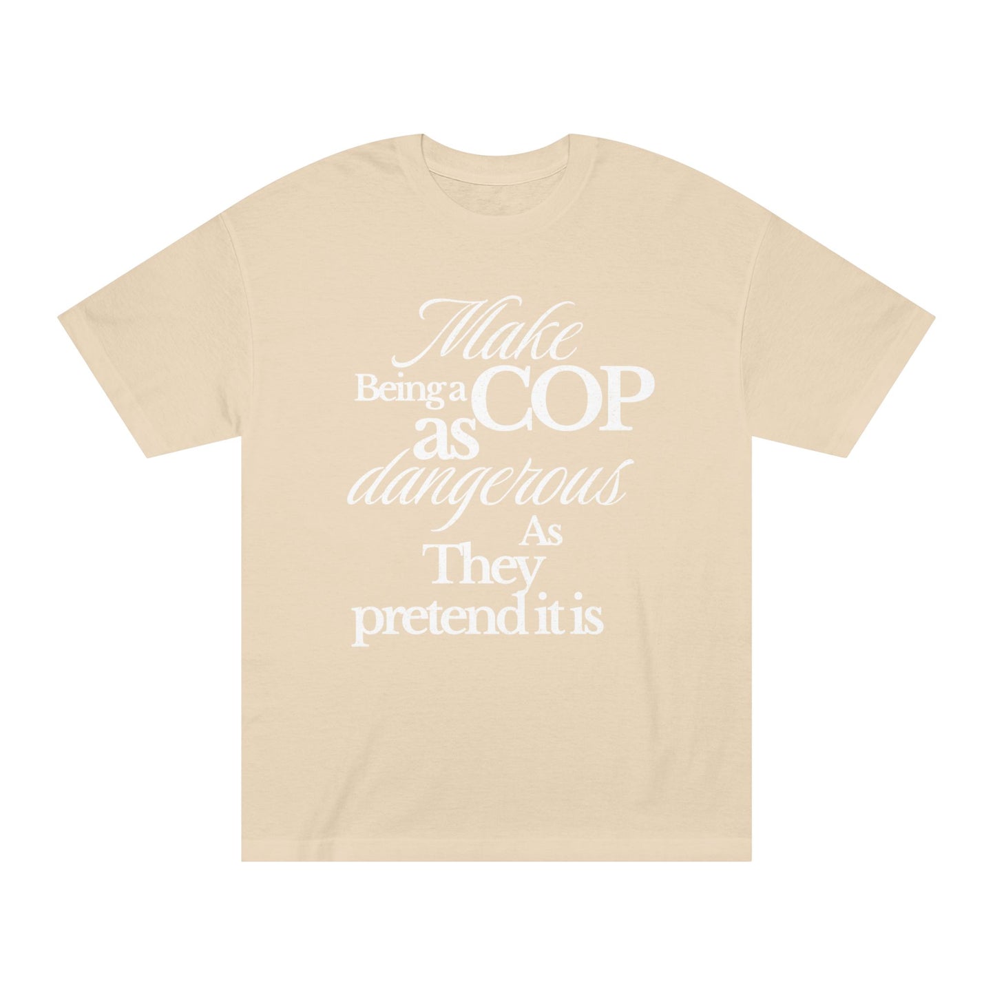 Cop Humor Unisex Classic Tee, Funny Police Shirt, Gift for Officers, Law Enforcement Apparel, Casual Wear, Great for Cop Events
